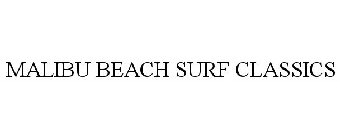 MALIBU BEACH SURF CLASSICS