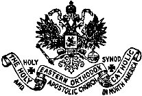 HOLY SYNOD THE HOLY EASTERN ORTHODOX CATHOLIC AND APOSTOLIC CHURCH IN NORTH AMERICA
