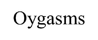 OYGASMS
