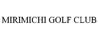 MIRIMICHI GOLF CLUB