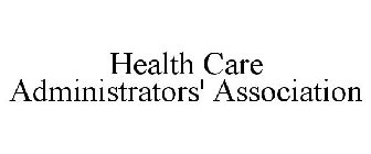 HEALTH CARE ADMINISTRATORS' ASSOCIATION