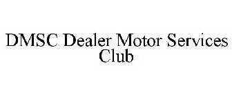 DMSC DEALER MOTOR SERVICES CLUB
