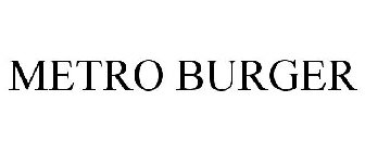 METRO BURGER