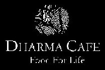 DHARMA CAFE FOOD FOR LIFE