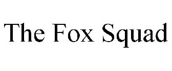 THE FOX SQUAD