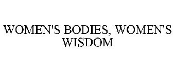 WOMEN'S BODIES, WOMEN'S WISDOM