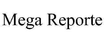 MEGA REPORTE