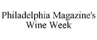 PHILADELPHIA MAGAZINE'S WINE WEEK