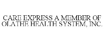 CARE EXPRESS A MEMBER OF OLATHE HEALTH SYSTEM, INC.