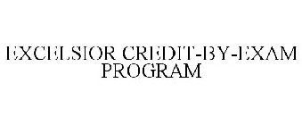 EXCELSIOR CREDIT-BY-EXAM PROGRAM