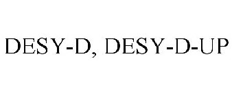 DESY-D, DESY-D-UP