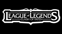 LEAGUE OF LEGENDS CLASH OF FATES