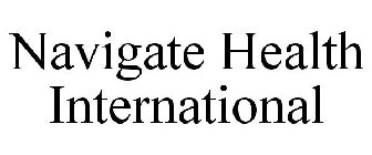 NAVIGATE HEALTH INTERNATIONAL