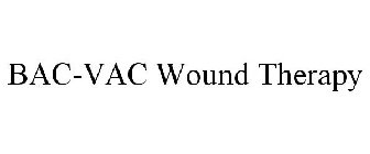 BAC-VAC WOUND THERAPY