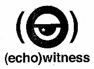 (ECHO)WITNESS