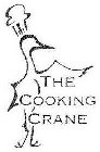 THE COOKING CRANE