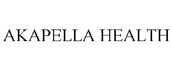 AKAPELLA HEALTH