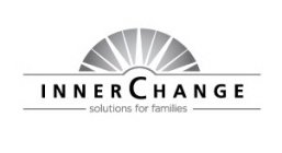 INNERCHANGE SOLUTIONS FOR FAMILIES