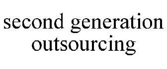 SECOND GENERATION OUTSOURCING