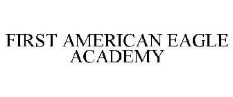 FIRST AMERICAN EAGLE ACADEMY