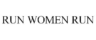 RUN WOMEN RUN