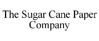THE SUGAR CANE PAPER COMPANY
