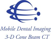 MOBILE DENTAL IMAGING 3-D CONE BEAM CT
