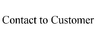 CONTACT TO CUSTOMER