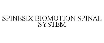 SPINESIX BIOMOTION SPINAL SYSTEM