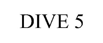 DIVE 5