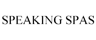 SPEAKING SPAS