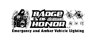 BADGE OF HONOR LLC EMERGENCY AND AMBER VEHICLE LIGHTING