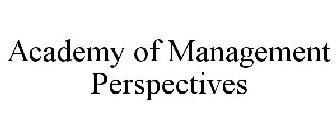 ACADEMY OF MANAGEMENT PERSPECTIVES