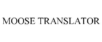 MOOSE TRANSLATOR