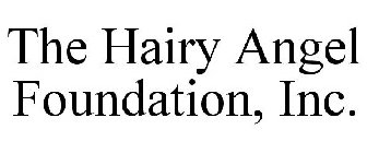 THE HAIRY ANGEL FOUNDATION, INC.