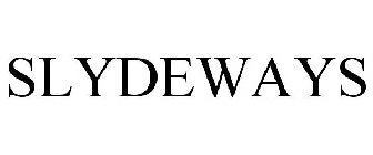 SLYDEWAYS