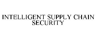 INTELLIGENT SUPPLY CHAIN SECURITY