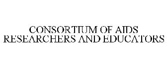 CONSORTIUM OF AIDS RESEARCHERS AND EDUCATORS