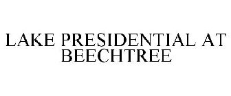 LAKE PRESIDENTIAL AT BEECHTREE