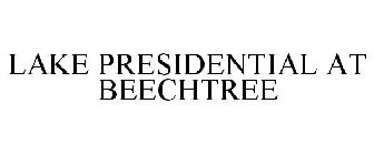 LAKE PRESIDENTIAL AT BEECHTREE