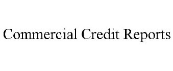 COMMERCIAL CREDIT REPORTS