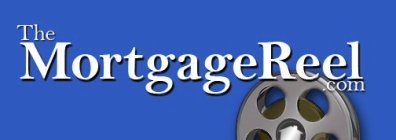 THE MORTGAGE REEL.COM