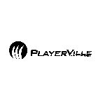 PLAYERVILLE SPORTS COMMUNITY