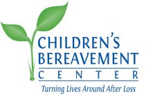 CHILDREN'S BEREAVEMENT CENTER TURNING LIVES AROUND AFTER LOSS