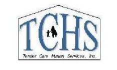 TENDER CARE HUMAN SERVICES, INC. TCHS
