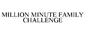 MILLION MINUTE FAMILY CHALLENGE