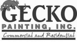 GECKO PAINTING, INC. COMMERCIAL AND RESIDENTIAL