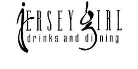 JERSEY GIRL DRINKS AND DINING