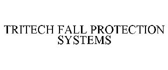 TRITECH FALL PROTECTION SYSTEMS