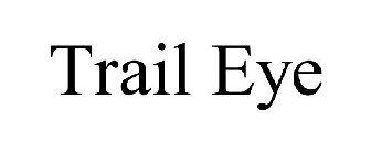 TRAIL EYE
